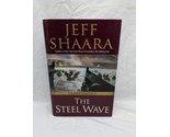 Jeff Shaara The Steel Wave World War II Hardcover Book - £31.30 GBP