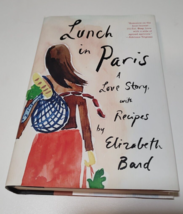 Lunch in Paris : A Love Story, with Recipes by Elizabeth Bard (2010, Hardcover) - £3.96 GBP