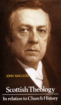 Scottish theology in relation to church history since the reformation Macleod, J - £23.97 GBP