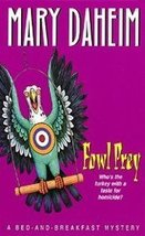 Fowl Prey (Bed-And-Breakfast Mysteries) [Mass Market Paperback] Mary Daheim - £46.11 GBP