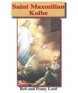 Saint Maximilian Kolbe Minibook,by Bob and Penny Lord - $219.20 MXN