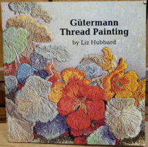 Gutermann Thread Painting by Hubbard, Liz Paperback / softback Book 1985 - $12.98