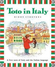 Toto in Italy: A First Taste of Italy and the Italian Language Strevens,... - $14.44
