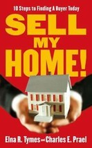 Sell My Home!: 10 Steps to Finding a Buyer Today - £2.31 GBP