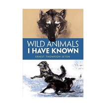 Wild Animals I Have Known: And 200 Drawings Ernest Thompson Seton - $18.00