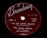 The Julian Sisters Steven Marks I&#39;m In Love I Want You 78 Rpm Record Bro... - $79.99