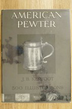 Hb Metalware Reference Book American Pewter By Jb Kerfoot 500 Illustrations - £23.33 GBP