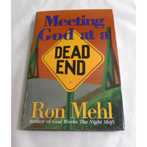 Meeting God At A Dead End -  Scriptures from New KJV- Ron Mehl - Hardcover - £8.23 GBP