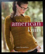 New American Knits : Classic Sportswear Patterns by Amy Christoffers - Softcover - £5.23 GBP