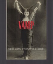 Vamp : The Rise and Fall of Theda Bara by Eve Golden (1997, Hardcover) - $25.10