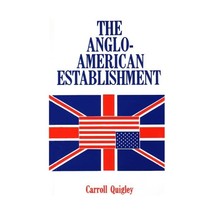 Anglo-American Establishment Carroll Quigley - £25.79 GBP