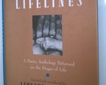 Lifelines: A Poetry Anthology Patterned on the Stages of Life Marcus, Le... - $2.93