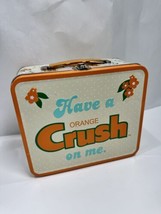 Vintage Have A Orange CRUSH On Me Lunch Box Tin - £14.01 GBP