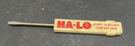 Vintage Advertising Screwdriver  &quot;Ha-LO Jerry Gleicher (708) 647-4846&quot; - $9.90