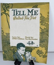 Music Sheet Tell Me Ballad Fox Trot Lyrics J.Callahan Music M. Kortlande... - £4.60 GBP