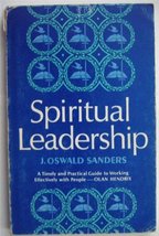 Spiritual Leadership Sanders, J. Oswald - £11.84 GBP