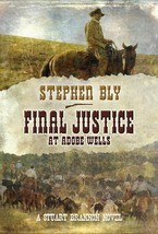 Western Novel Paperback &quot;Final Justice at Adobe Wells&quot; by Stephen Bly, Book 5 - £9.58 GBP