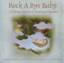 Unknown Artist - Rock A Bye Baby - 22 Songs, Stories &amp; Nursery Rhymes (CD) (M) - $8.09