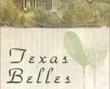 Texas Belles: One More Chance/Courtin&#39; Patience/Susannah&#39;s Secret/The Sh... - $2.93