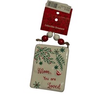 Mom, You Are Loved Ceramic Christmas Holiday Tree Ornament Mothers Stocking - $5.93