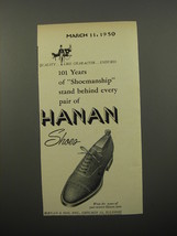 1950 Hanan Shoes Ad - 101 years of shoemanship stand behind every pair - £14.78 GBP