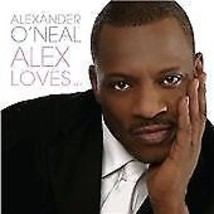 Alexander O&#39;Neal : Alex Loves CD (2008) Pre-Owned - £11.96 GBP