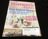 Romantic Homes Magazine August 2005 Rose Inspired Rooms, Glamour Girl&#39;s ... - $12.00