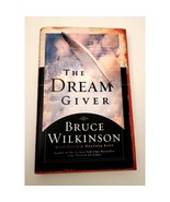 The Dream Giver hardbound book with paper protector cover Bruce Wilkinson - $10.00