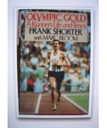 Olympic Gold: A Runner's Life and Times Shorter, Frank - $11.28