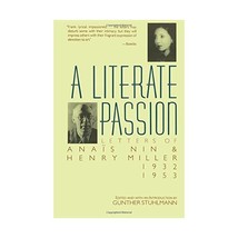 A Literate Passion: Letters of Anais Nin and Henry Miller 1932-1953 Anais Nin/ H - £17.73 GBP