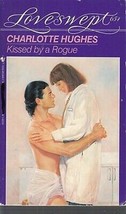 Hughes, Charlotte - Kissed By A Rogue - LoveSwept Romance - # 654 - £1.59 GBP