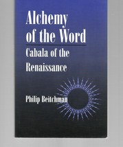 Alchemy of the Word : Cabala of the Renaissance / Philip Beitchman Paperback - £18.29 GBP