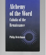 Alchemy of the Word : Cabala of the Renaissance / Philip Beitchman Paper... - £18.44 GBP