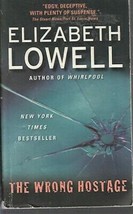 Lowell, Elizabeth - The Wrong Hostage - Romantic Suspense - £1.75 GBP