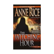 The Witching Hour (Lives of the Mayfair Witches) Anne Rice - £9.71 GBP