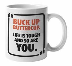 Buck Up Buttercup. Life Is Tough And So Are You. Encouraging Words And I... - £15.54 GBP+