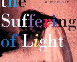 Color Is The Suffering of Light: A Memoir by Melissa Green / 1995 Biography - $2.27