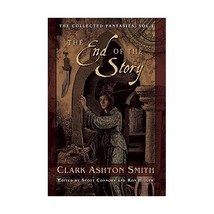 The End of the Story Smith, Clark Ashton - $21.00