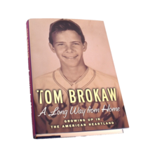 A Long Way from Home: Growing Up in the American Heartland by Tom Brokaw  - £7.80 GBP