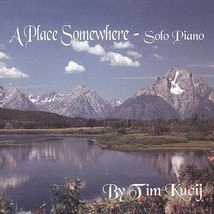 A Place Somewhere [Audio CD] Tim Kucij and Tim M. Kucij - £8.02 GBP