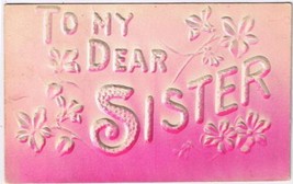 Postcard To My Dear Sister Embossed 1908 - £3.94 GBP