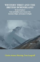 Western Tibet and the British Borderland : The Sacred Country of Hin [Hardcover] - £26.83 GBP