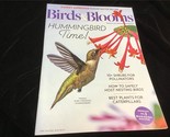 Birds &amp; Blooms Magazine June/July 2023 Hummingbird Time! Host Nesting Birds - $9.00