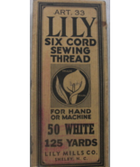 Lily Six cord Sewing Thread for Hand or Machine: Art. 33 box, Lily Mills Co., Sh