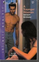 Rosnau, Wendy - A Younger Woman - Silhouette Intimate Moments - # 1074 - £1.59 GBP