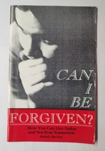 Can I Be Forgiven? How You Can Live Today and Not Fear Tomorrow Randy Becton PB - £7.90 GBP