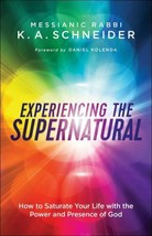 Experiencing The Supernatural How to Saturate Your Life with the Power and Prese - £5.52 GBP