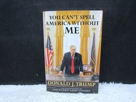 2017 You Can&#39;t Spell America Without Me A So-Called Parody Donald J. Trump Hb Bk - £3.96 GBP