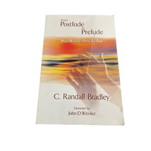 From Postlude to Prelude: Music Ministrys Other Six Days 2004 Randall Br... - $24.98