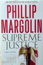 Supreme Justice: A Novel of Suspense by Phillip Margolin / 2010 Hardcover 1st Ed - £3.62 GBP